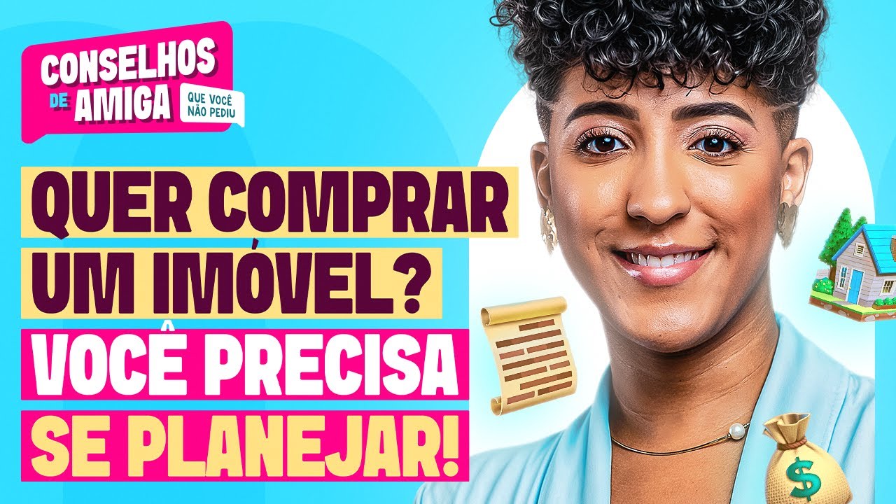 Quer comprar um imóvel? Você PRECISA se planejar!