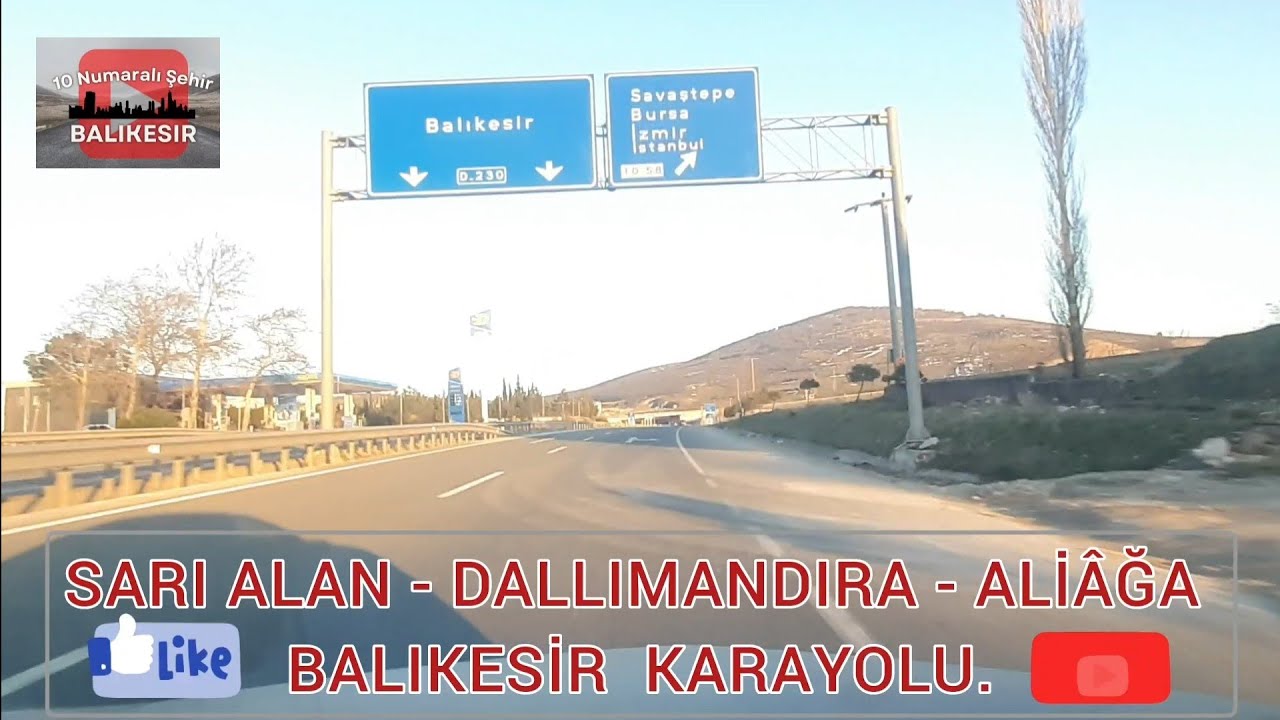 SARIALAN- DALLIMANDIRA-  ALİAĞA- BALIKESİR KARAYOLU.