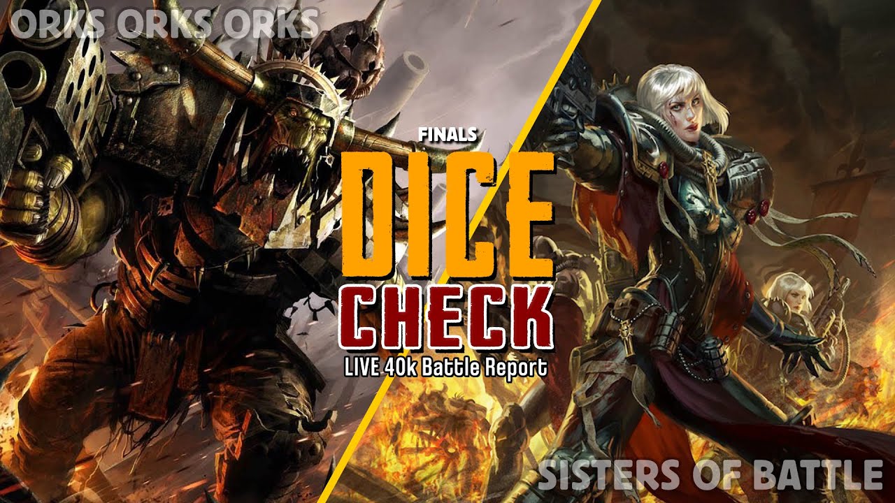 Orks (Marky) vs. Sisters of Battle (Bricky) THE FINALS | Dice Check 40k Tournament Battle Report