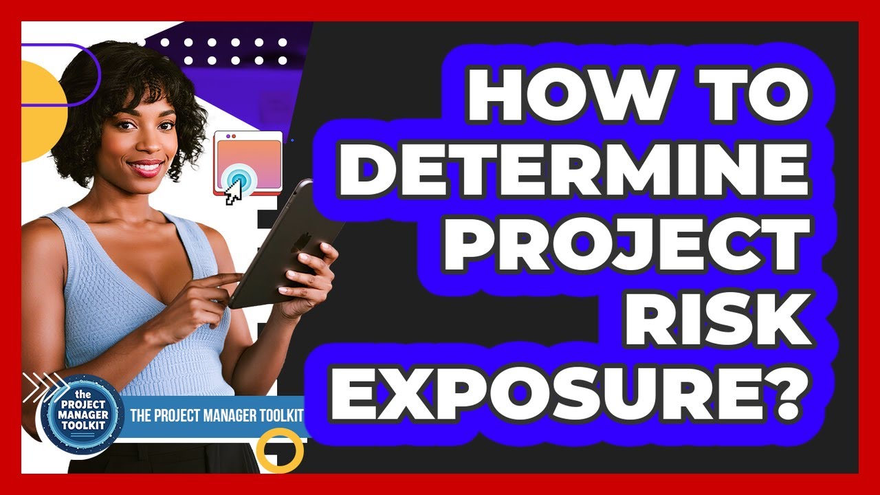 How To Determine Project Risk Exposure?