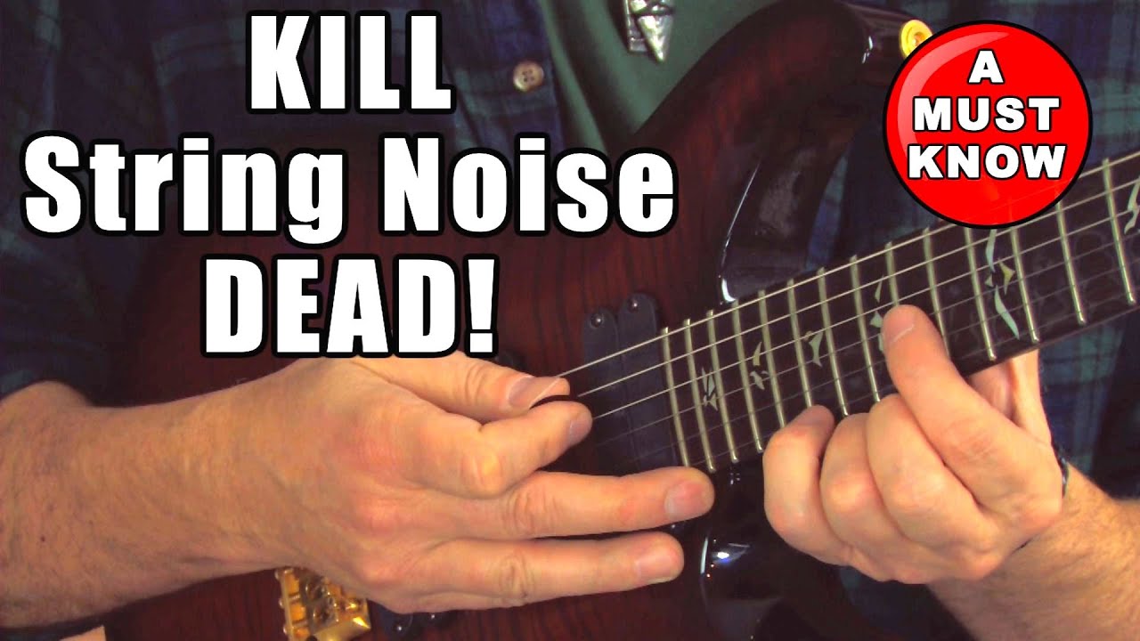 Kill String Noise Dead Forever — урок с советами и трюками по игре на гитаре