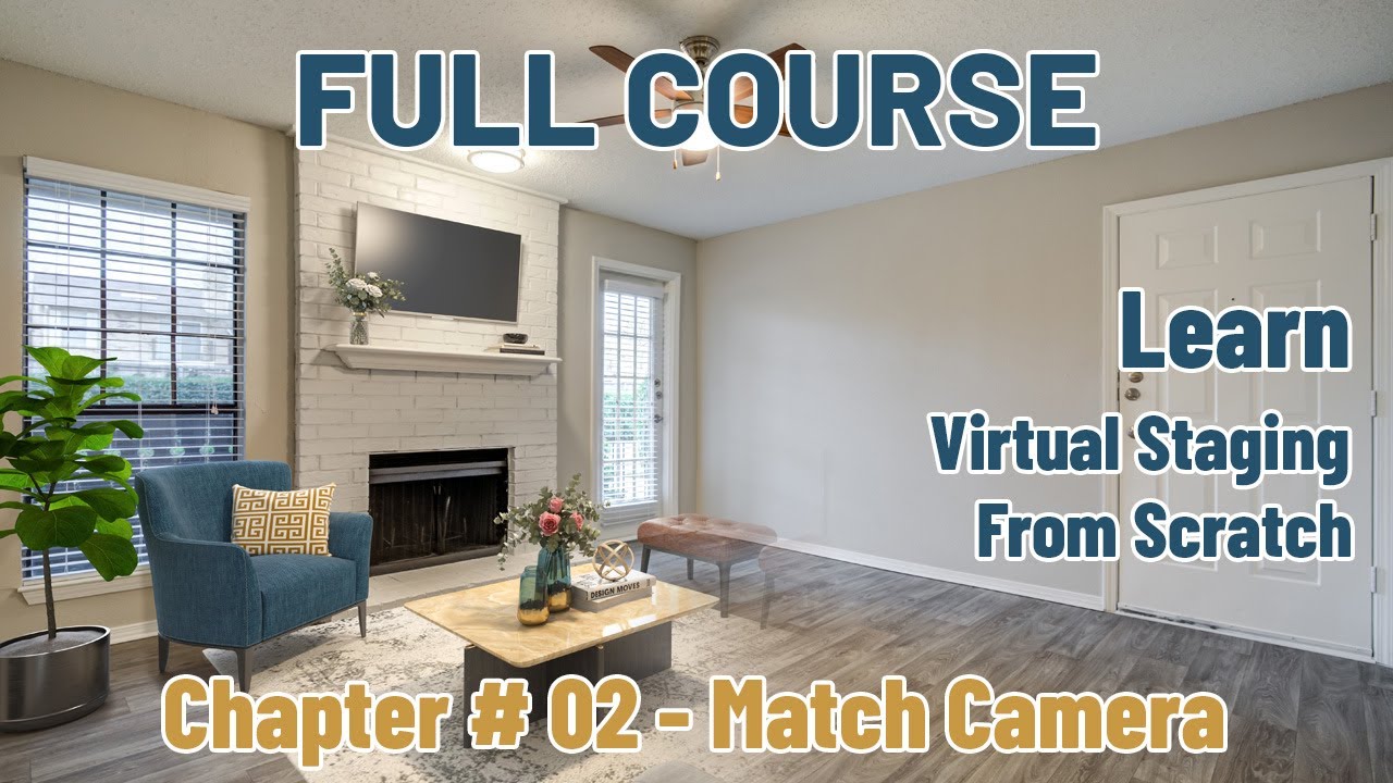 Virtual Staging Course - Chapter 02 - Match Camera