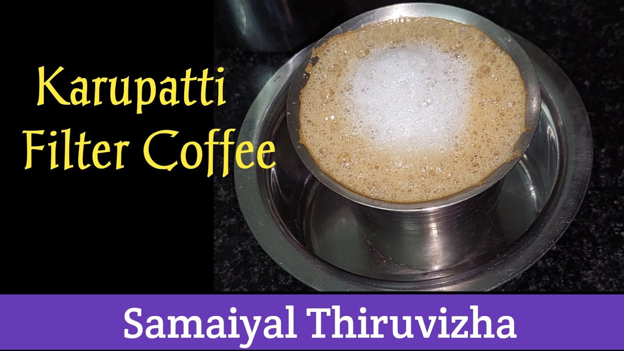 How to Make Karupatti Filter Coffee in Tamil |Karupatti Kaapi Recipe| Filter Coffee recipe in Tamil|