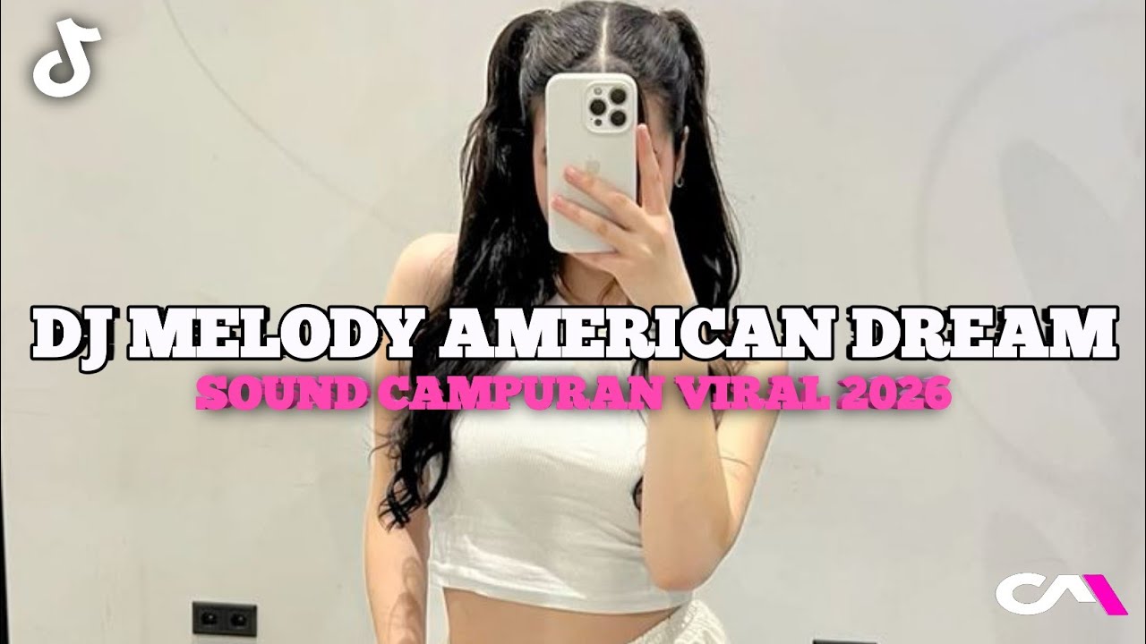 DJ MELODY AMERICAN DREAM X STEREO LOVE FULL BASS JEDAG JEDUG VIRAL TIKTOK 2026