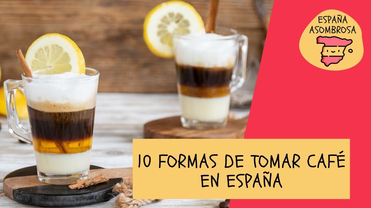 10 Formas de tomar Café en España