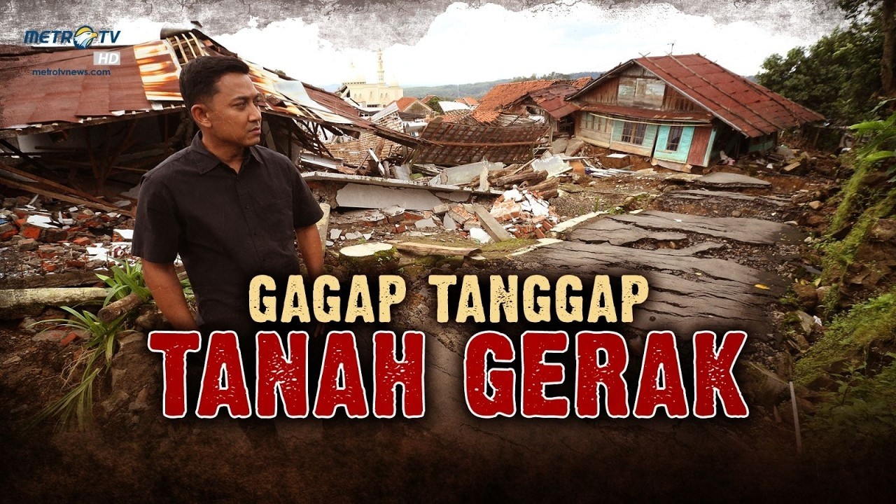 REALITAS  - GAGAP TANGGAP TANAH GERAK