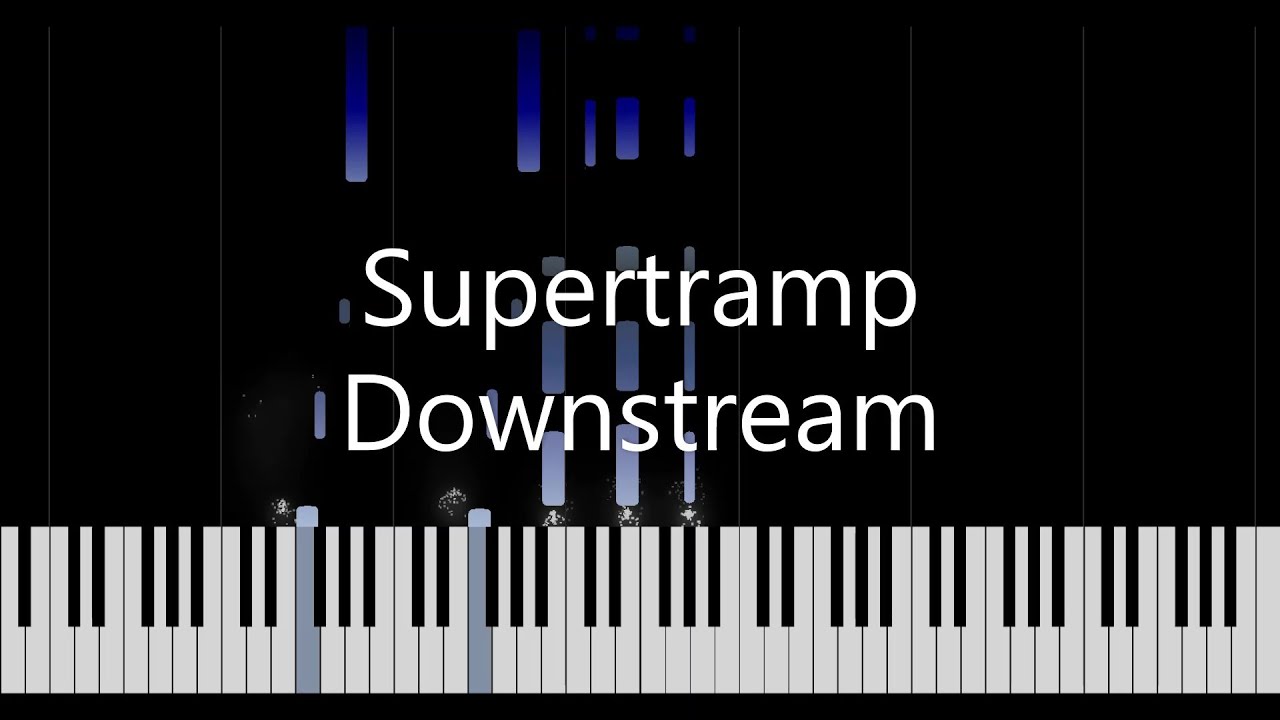 Supertramp - Downstream (Piano Cover)