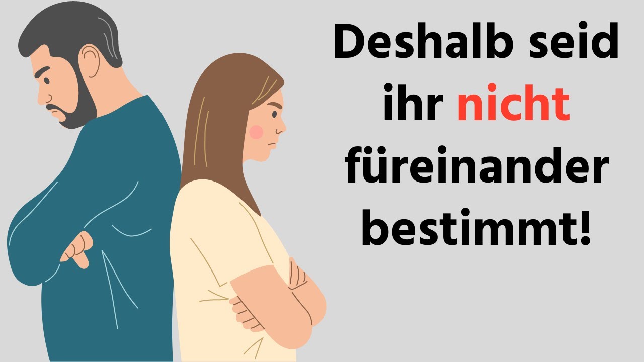 Verblüffend und leider wahr! 😢DESHALB seid ihr nicht füreinander bestimmt!