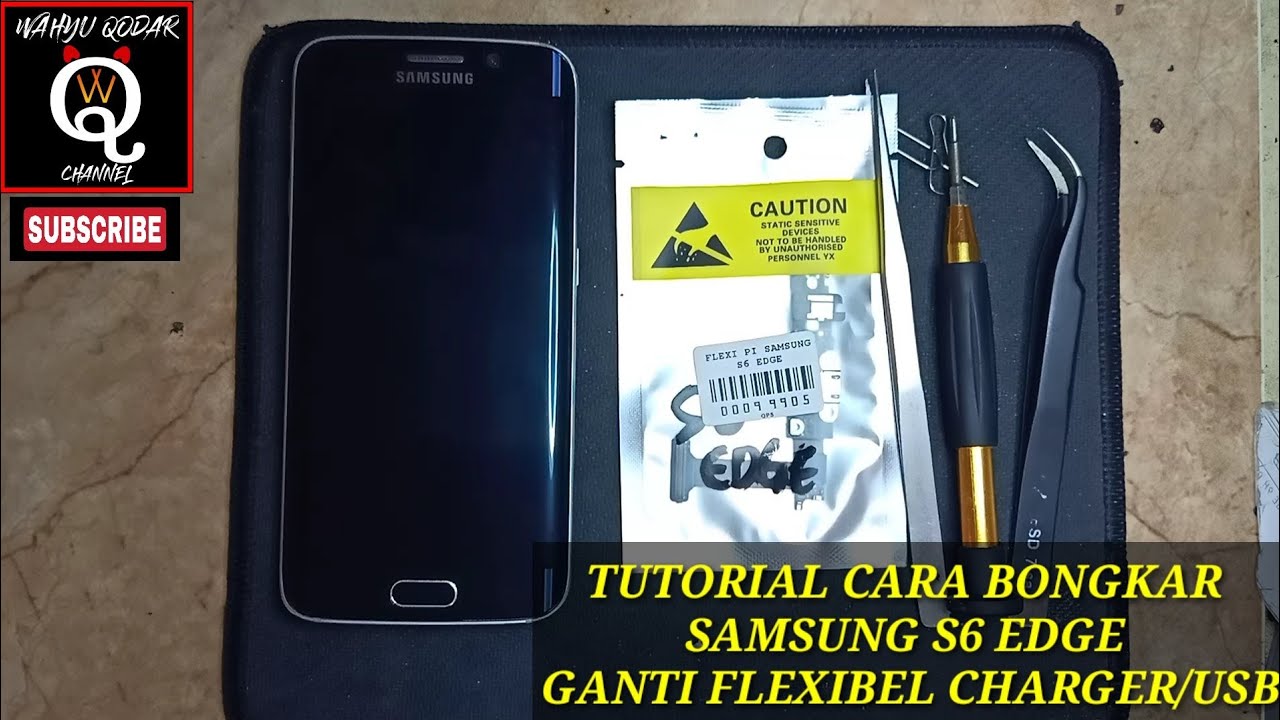 CARA BONGKAR HP SAMSUNG S6 EDGE ganti flexibel charger/usb