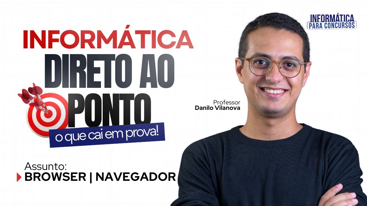 DIRETO AO PONTO: Informática para concursos | BROWSER com prof. Danilo Vilanova #opior #concurso