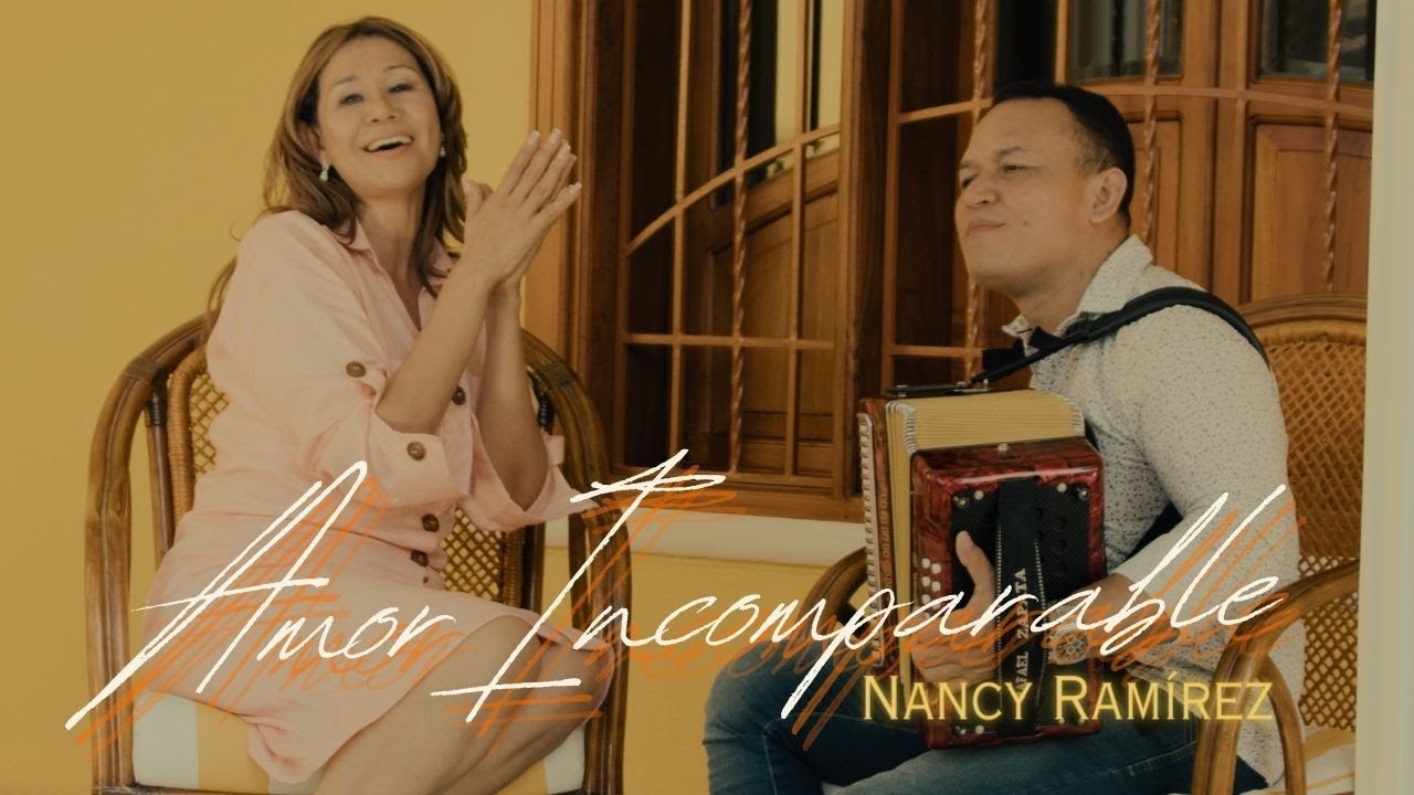Nancy Ramirez - Amor Incomparable || Video Musical - OFICIAL