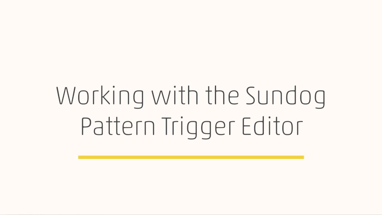 Using the Sundog Pattern Trigger editor