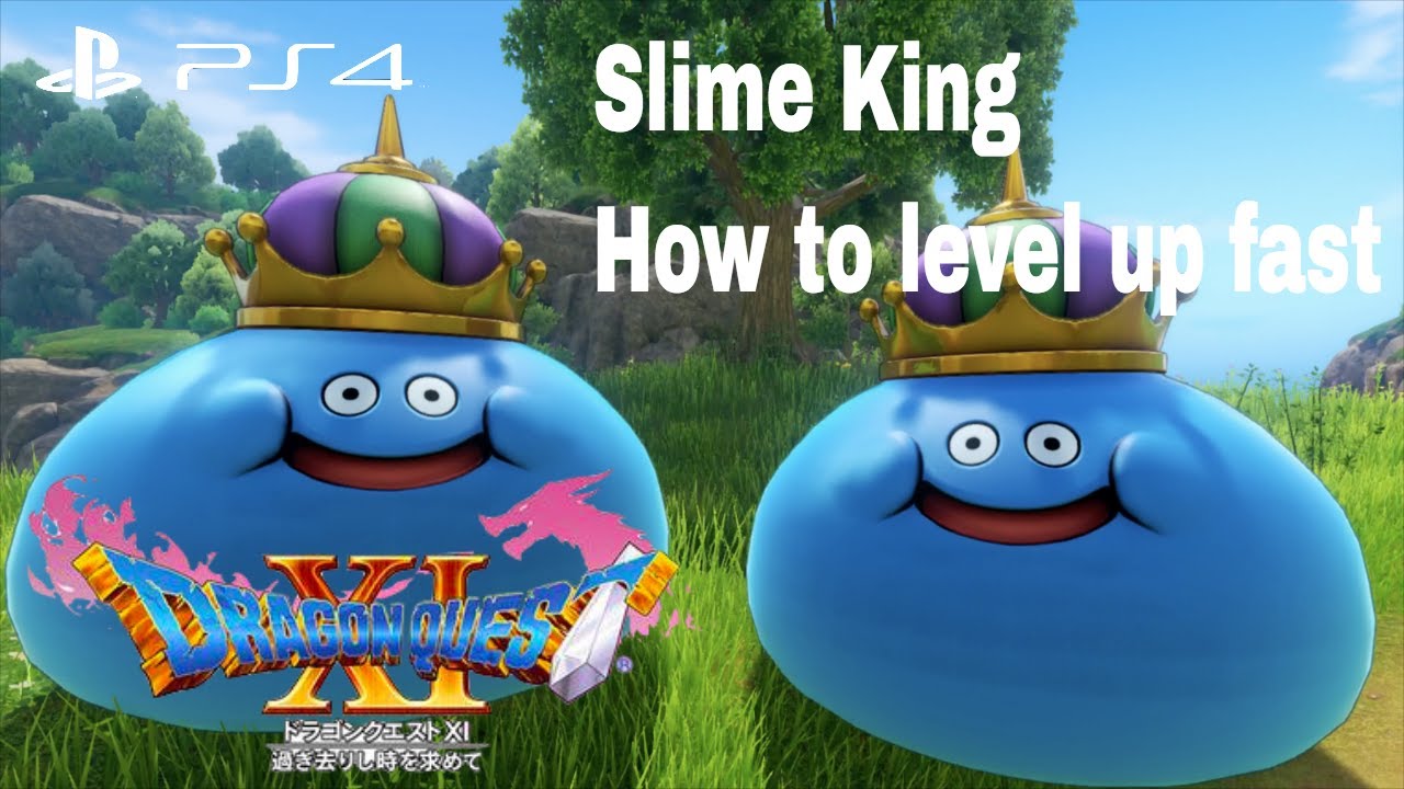 How to level up fast Slime King Farming Location - Dragon Quest XI: Echoes of an Elusive Age