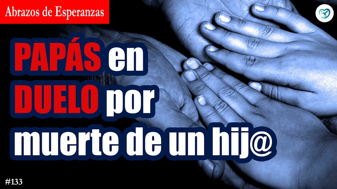 La otra cara del amor: Cuando la muerte de un hijo te hace replantearlo todo