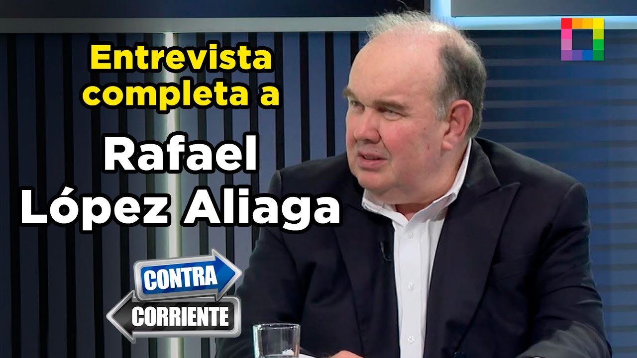 Contra Corriente - NOV 06 - ENTREVISTA COMPLETA DE RAFAEL LÓPEZ ALIAGA | Willax