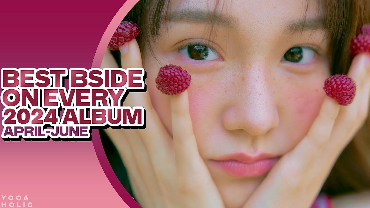 THE BEST BSIDE ON EVERY KPOP ALBUM IN 2024 (2ND QUARTER)