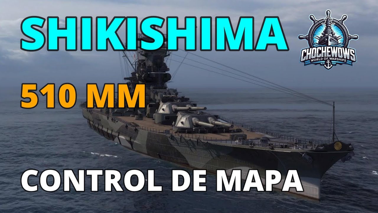 SHIKISHIMA ANÁLISIS | El acorazado de acero que domina el mapa con 510 mm y recarga rápida | WoWS