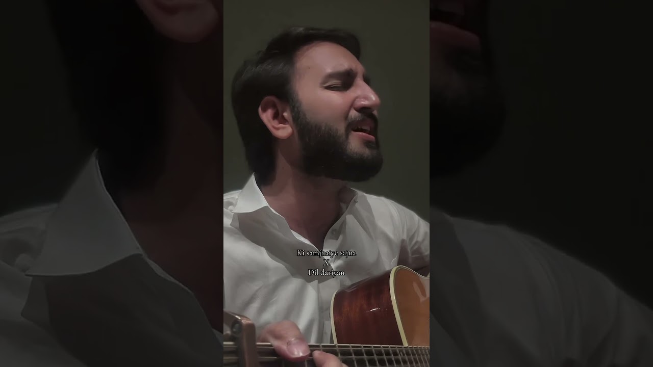 Ki samjhaiye sajna X dil dariyan cover by sarim saeed #music #sarimsaeed #cover #amrindergill
