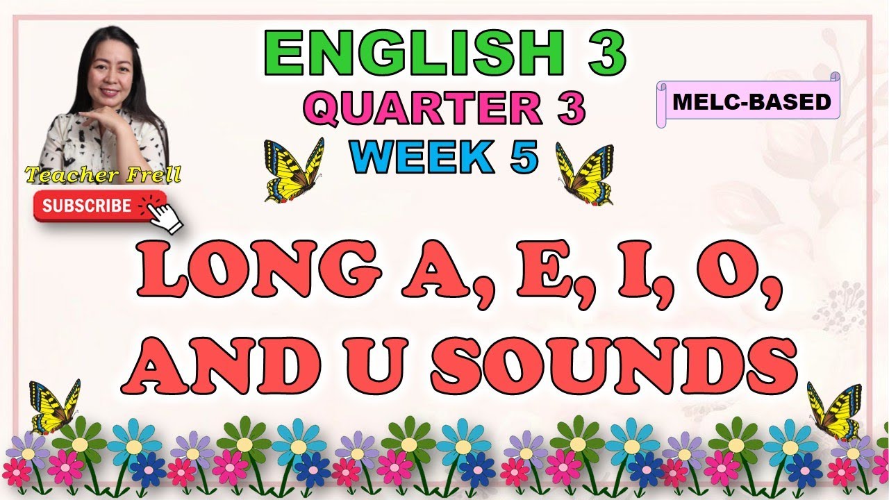 ENGLISH 3 || QUARTER 3 WEEK 5 | LONG A, E, I, O, AND U SOUNDS | MELC-BASED