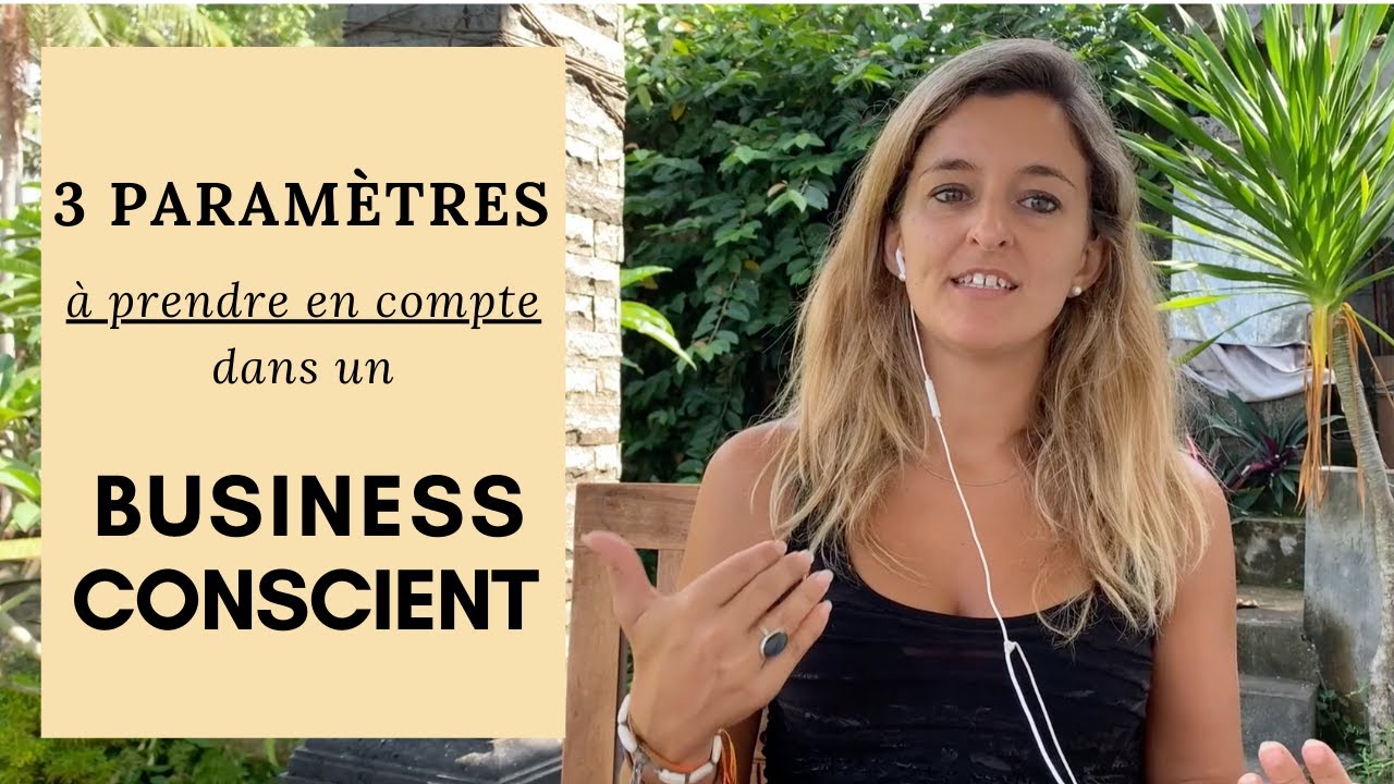 Avoir un Business Conscient : &Ccedil;a Veut Dire Quoi ? (#32)