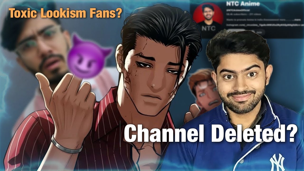 NTC Anime Channel Deleted? / Toxic Lookism Audience ?