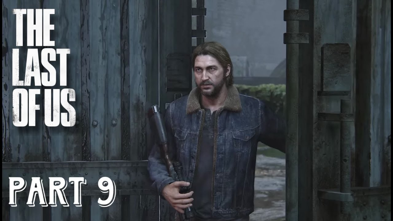 The Last Of Us Gameplay Walkthrough Part 9 - TOMMY MILLER