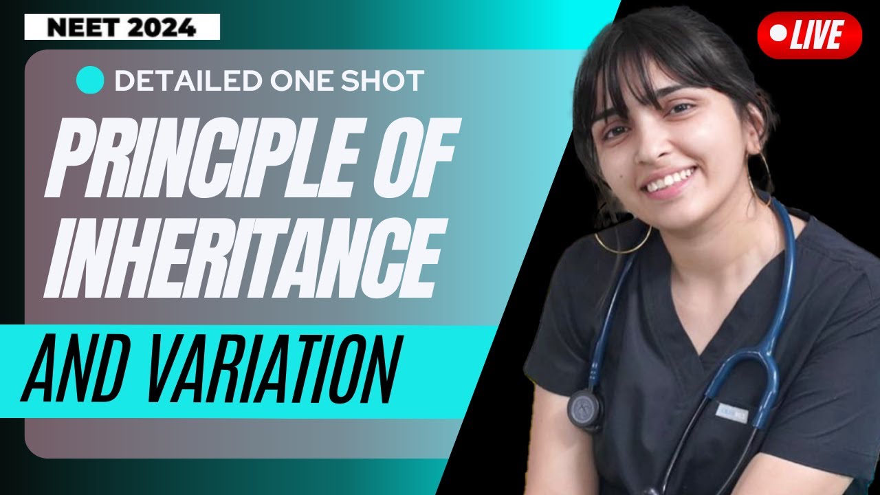 ONE SHOT- PRINCIPLE OF INHERITANCE AND VARIATION [NEET 2024]