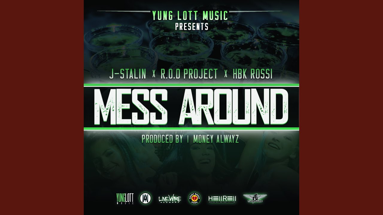 Mess Around (feat. J. Stalin, R.O.D. Project & Hbk Rossi)