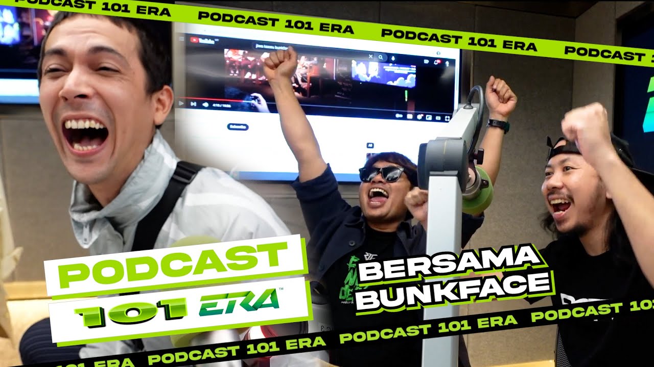 Podcast 101 ERA EP2: Mana Biak Menghilang Selama 10 Tahun Dari Bunkface?