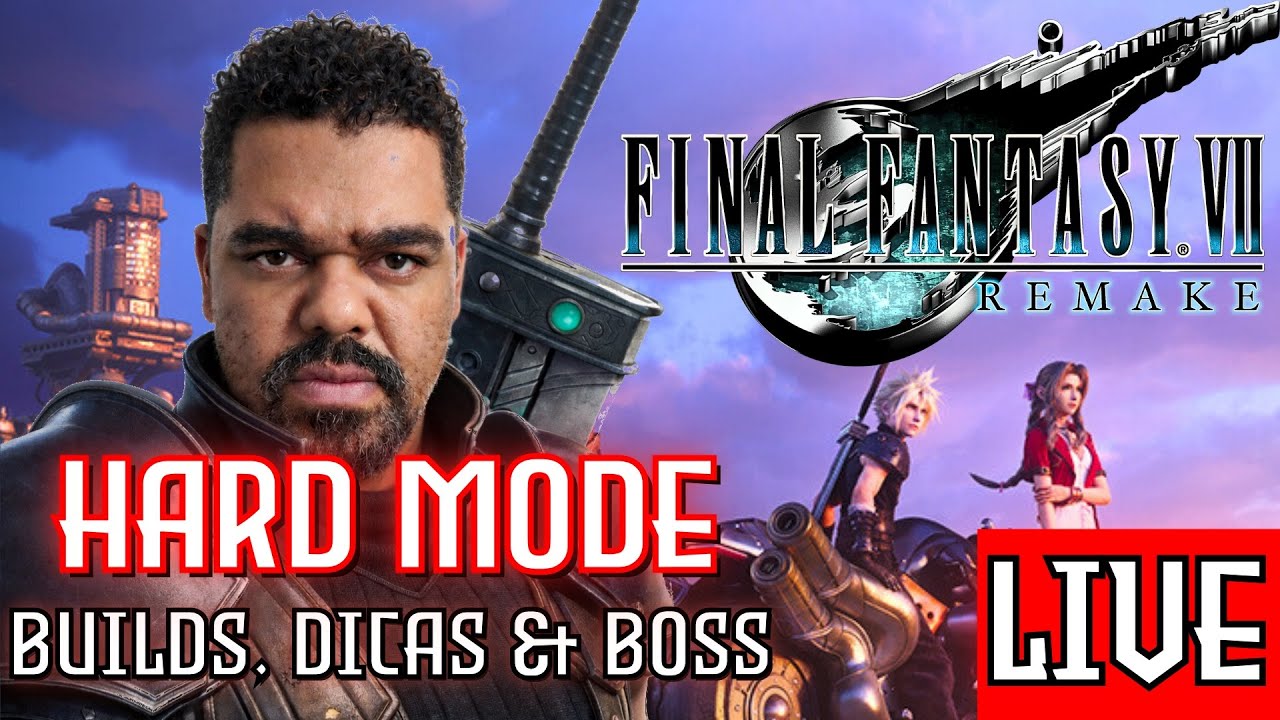 [AO VIVO] #024 - HARD MODE, BUILDS, BOSS & DICAS - FINAL FANTASY VII REMAKE - PS5