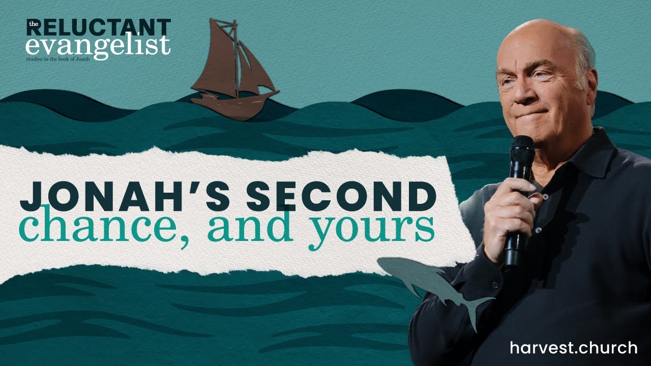 “Jonah’s Second Chance, And Yours” by Pastor Greg Laurie