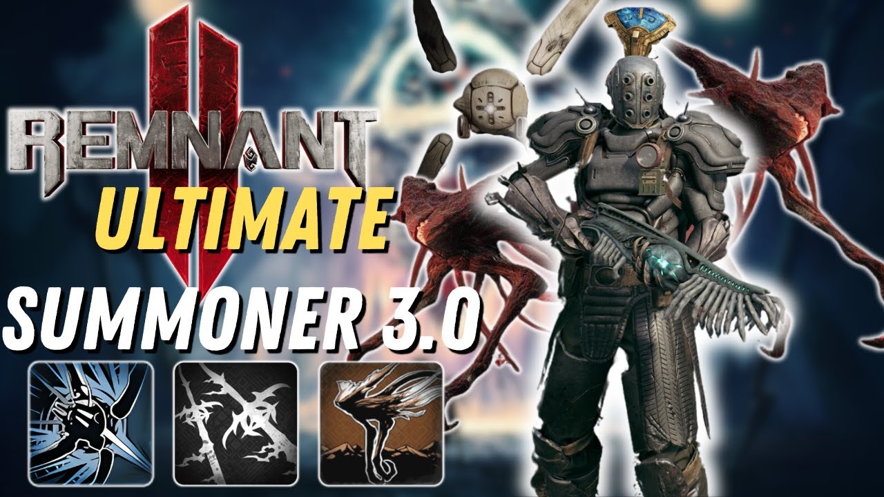 Руководство по сборке Remnant 2: Ultimate Summoner 3.0
