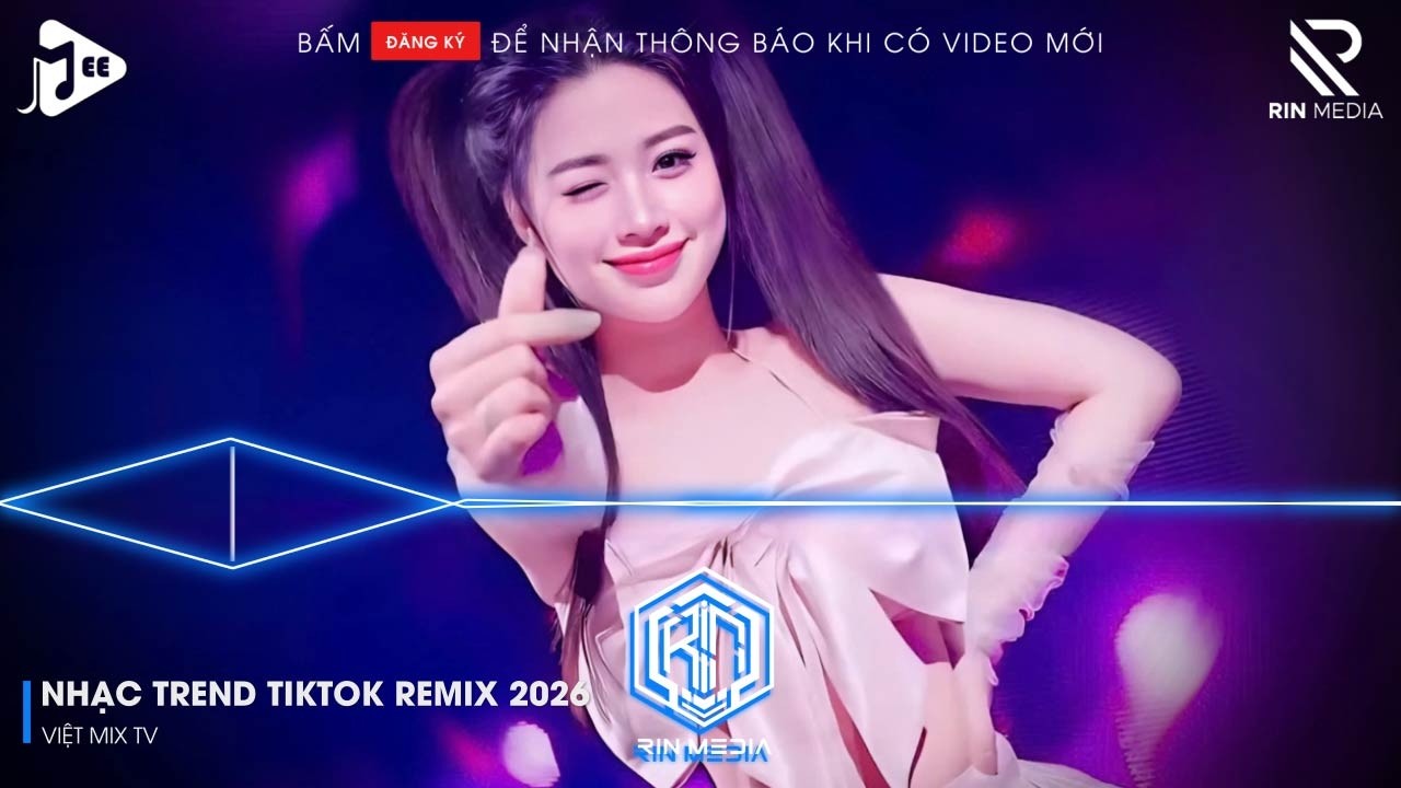 NHẠC TREND TIKTOK REMIX 2026 | NONSTOP VIỆT MIX 2026 BASS CỰC MẠNH | NHẠC TRẺ REMIX HAY NHẤT 2026