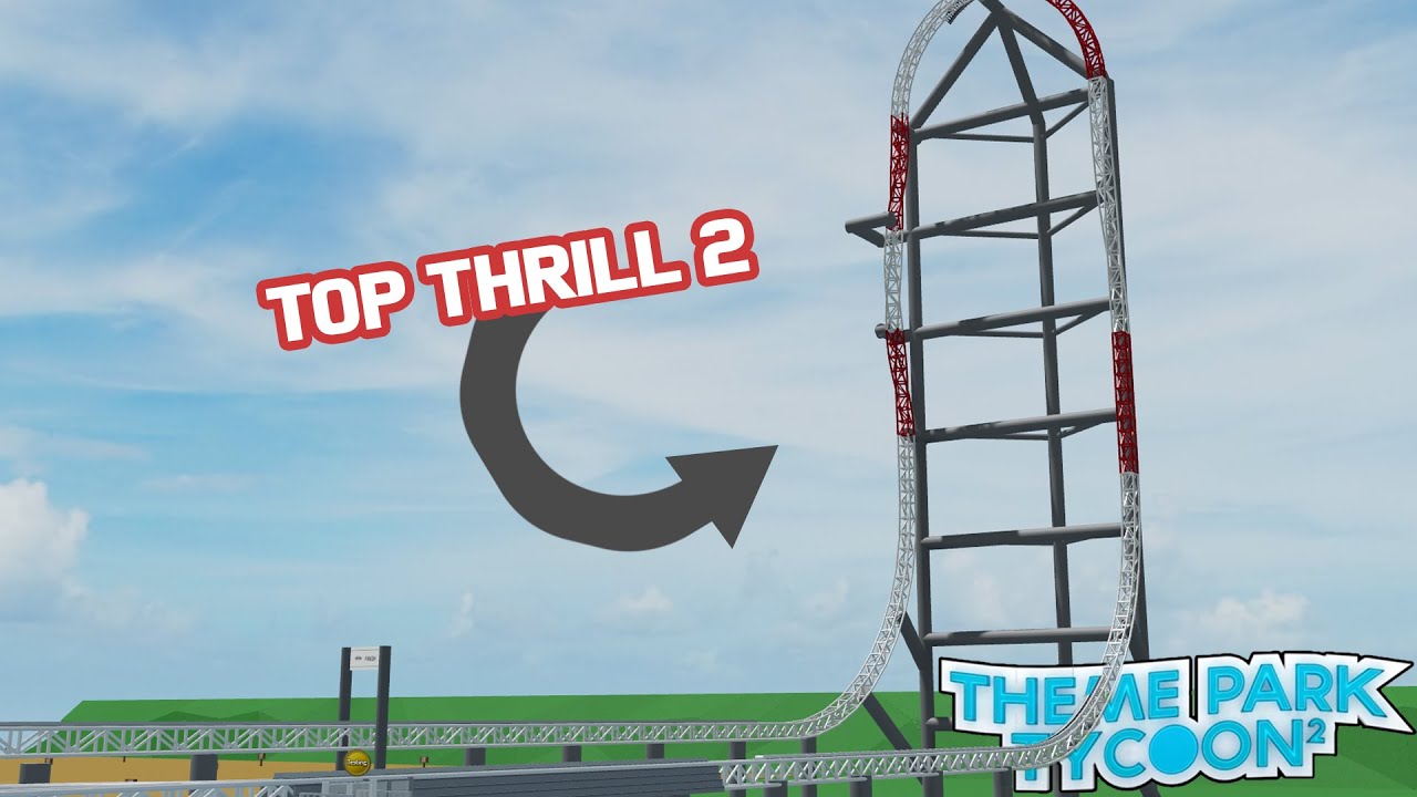 Top Thrill 2 Recreation | Theme Park Tycoon 2
