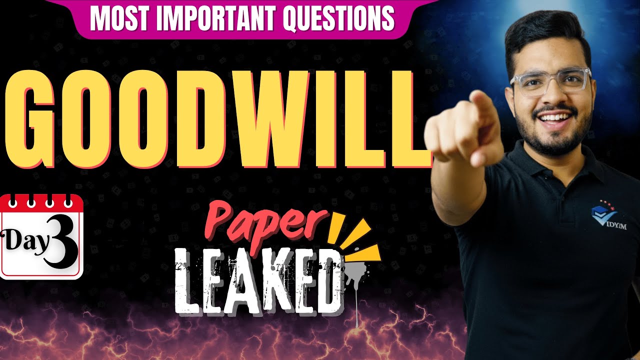 GOODWILL MOST IMPORTANT QUESTIONS | CLASS 12 CH-2 ACCOUNTS PYQs I #paperleaked