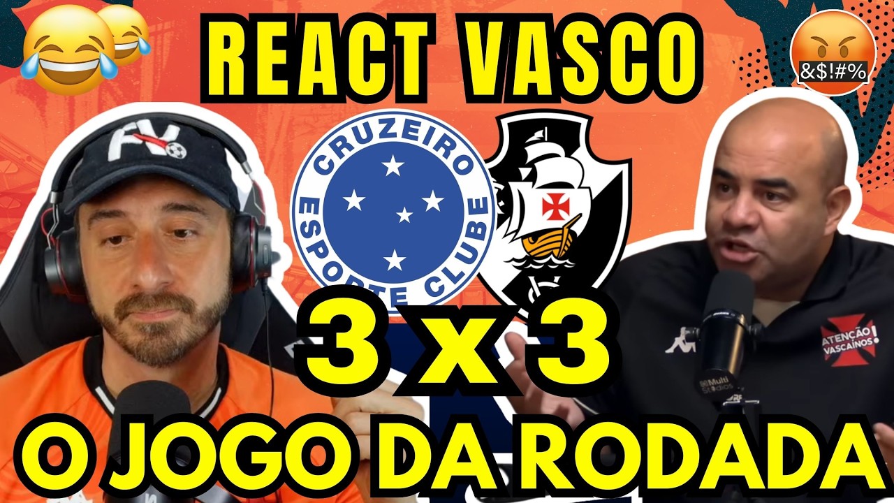 REAÇÕES dos VASCAÍNOS - JOGO DA RODADA - CRUZEIRO 3X3 VASCO - REACT VASCO - BRASILEIRÃO 2026!