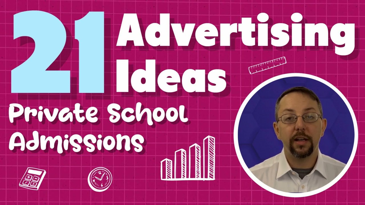 Top 21 Advertising Ideas for Private School Admissions