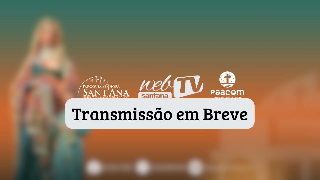 Web TV Sant'Ana - 09/02/2026 - Tríduo em Ação de Graças 18 anos de Criação da Paróquia de Varjota