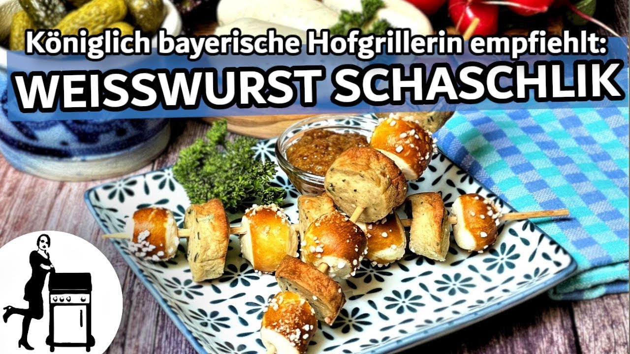 Weißwurst Schaschlik Spieße mit Brezen| Die Frau am Grill