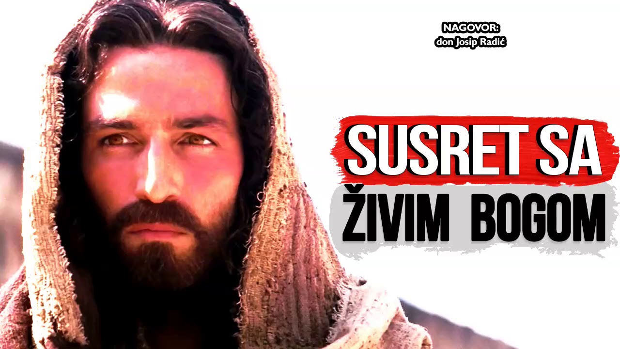SUSRET SA ŽIVIM BOGOM