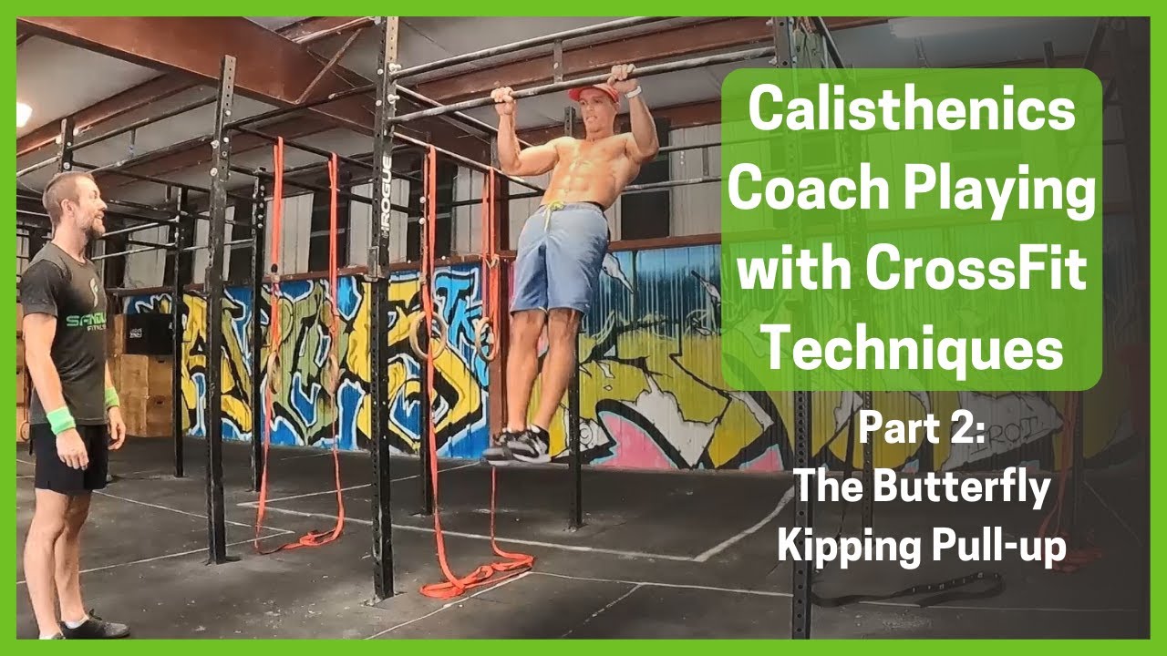 Calisthenics Coach Learns CrossFit-style Techniques Part 2 - The Butterfly Pull up