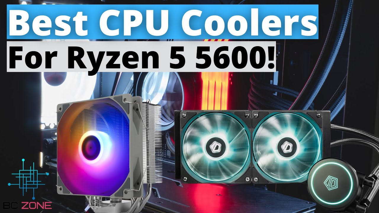 The Best CPU Coolers For Ryzen 5 5600 In 2025!