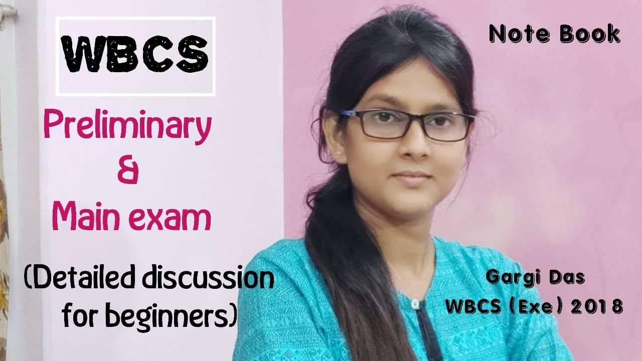 WBCS Preliminary & Main Exam, syllabus discussion for beginners by Gargi Das, WBCS (Exe) 2018