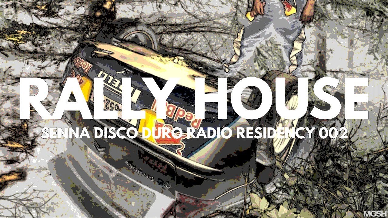 RALLY HOUSE - SENNA | Disco Duro Radio Residency