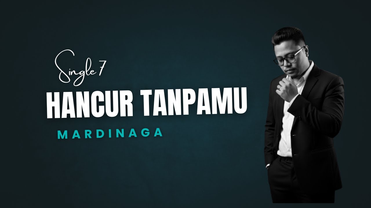 Hancur Tanpamu – Mardinaga (Official Lyric Video)
