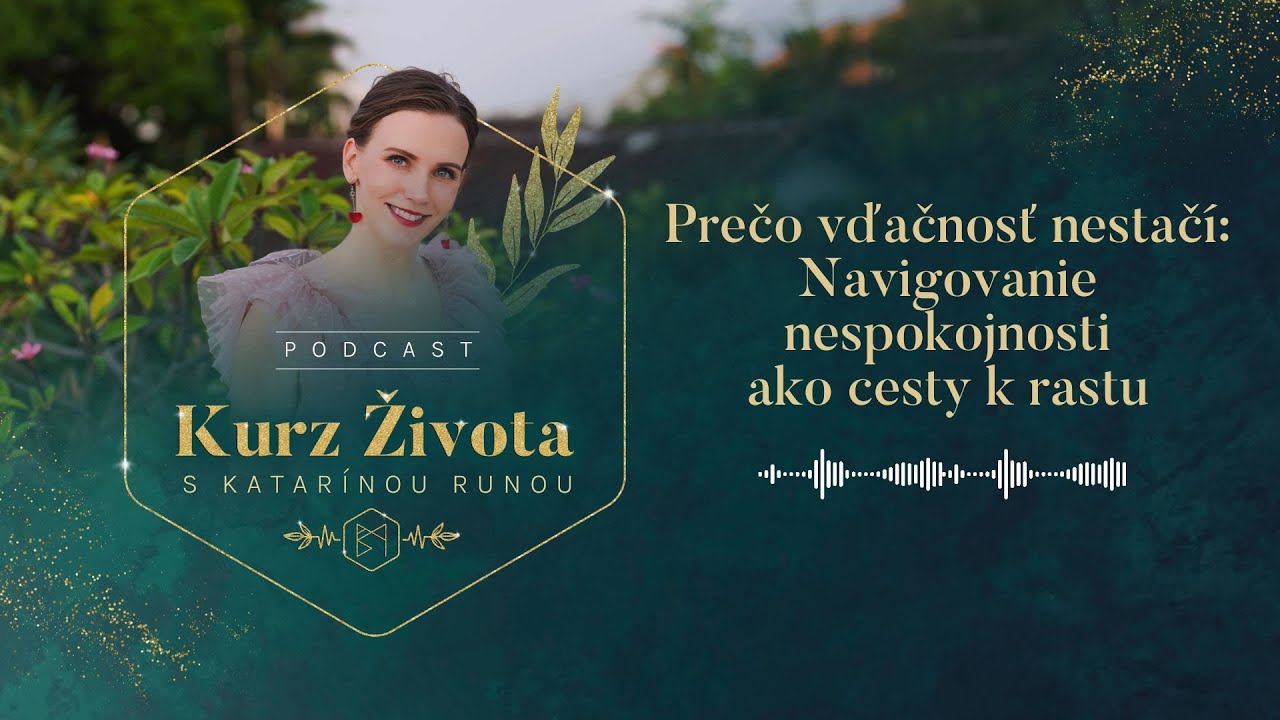 Prečo vďačnosť nestačí: Navigovanie nespokojnosti ako cesty k rastu