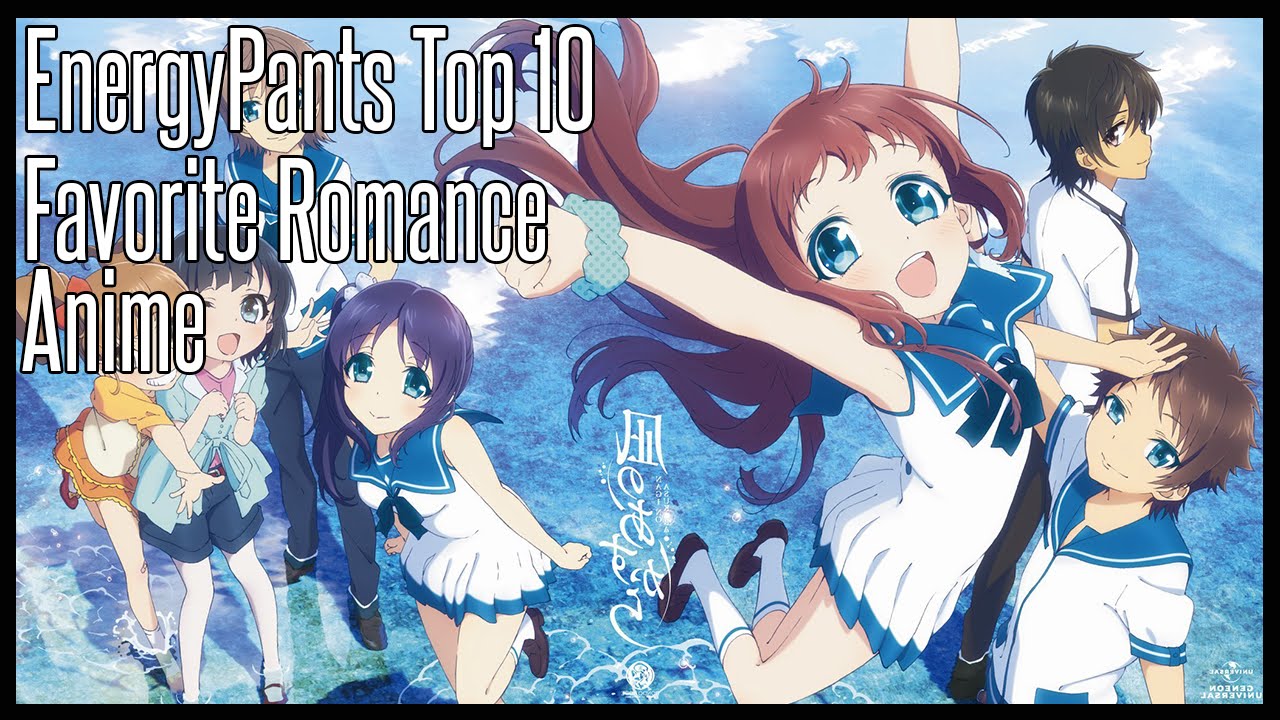 Top 10 Favorite Romance Anime - EnergyPants Top 10