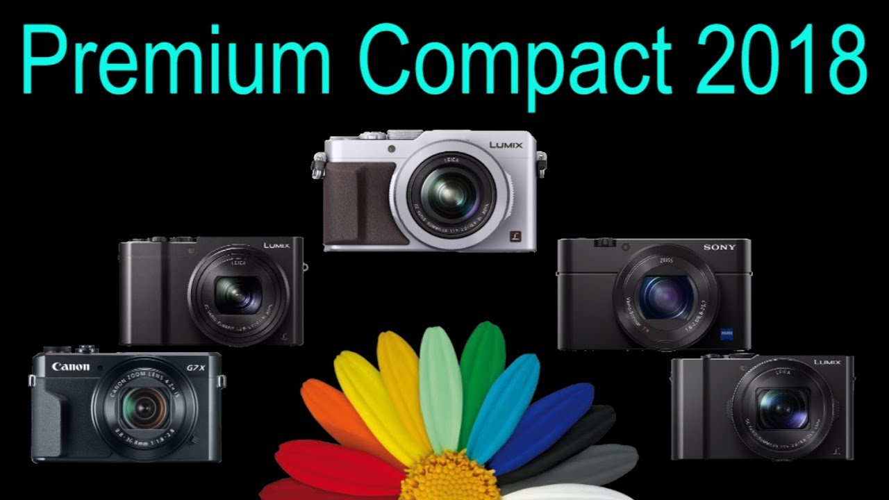 Top 5 Premium Compact Cameras 2018 | Budget $750 and Low