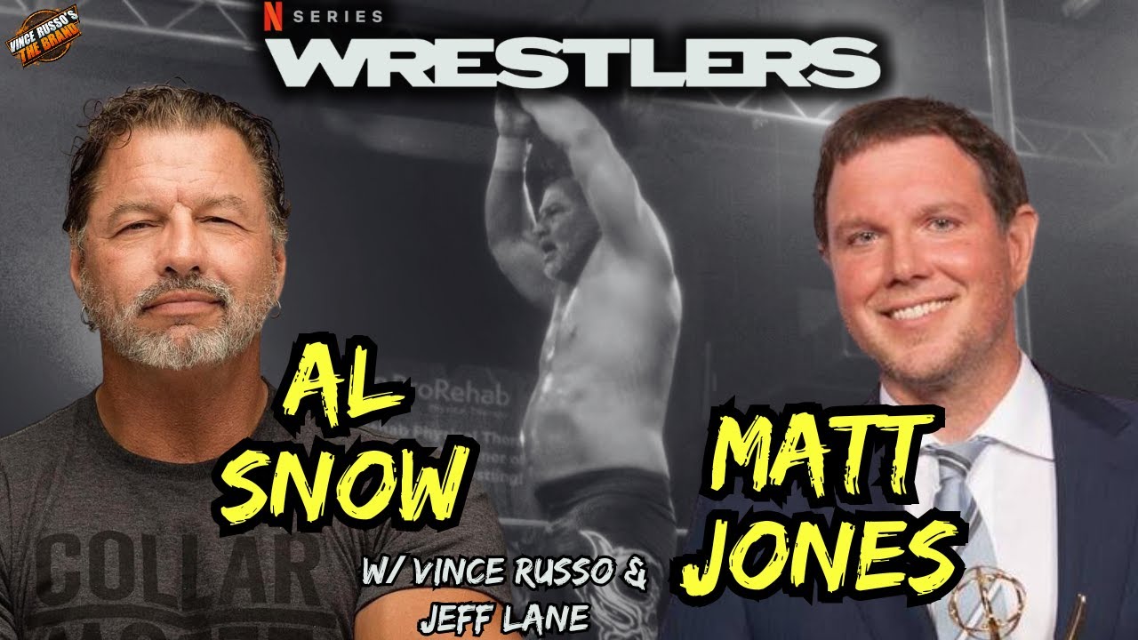 Al Snow & Matt Jones talk Netflix's Wrestlers [Episode 7]