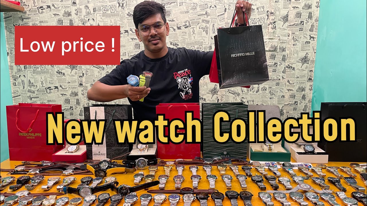 New watch collection | Kolkata Watch market | premium watch collection 
